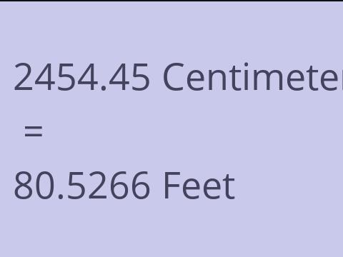 2454.45 CM TO FEET