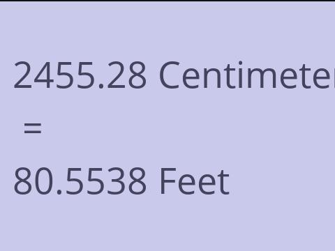 2455.28 CM TO FEET