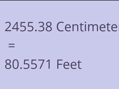 2455.38 CM TO FEET