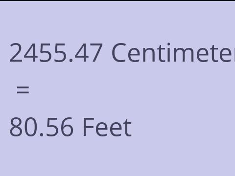 2455.47 CM TO FEET