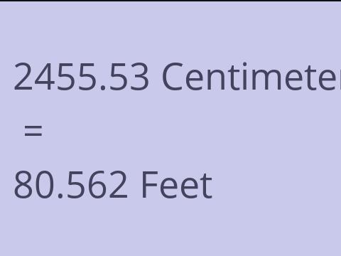 2455.53 CM TO FEET