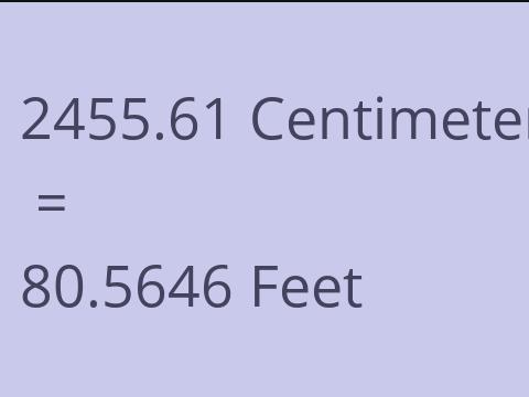2455.61 CM TO FEET