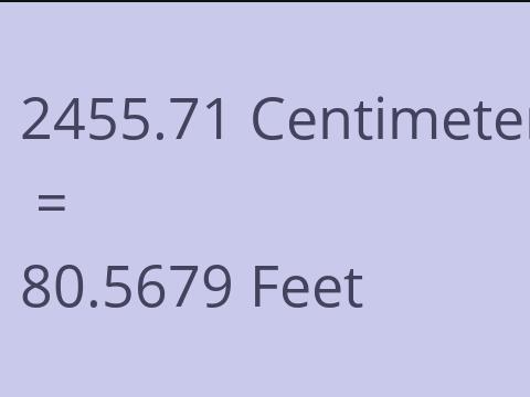 2455.71 CM TO FEET