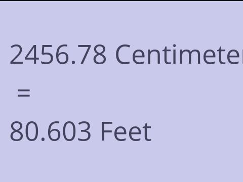 2456.78 CM TO FEET