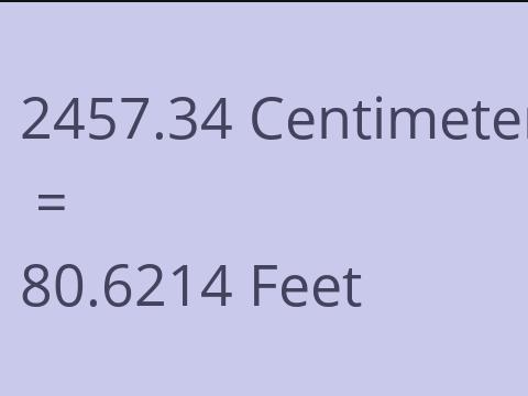 2457.34 CM TO FEET