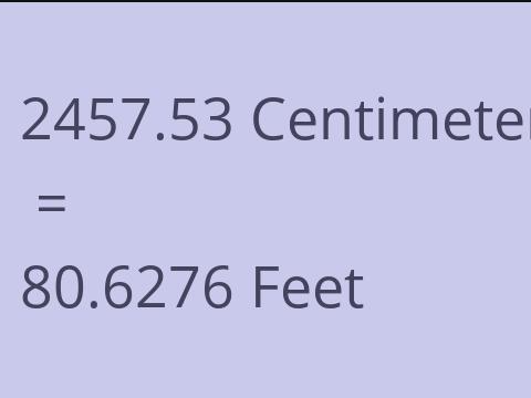 2457.53 CM TO FEET