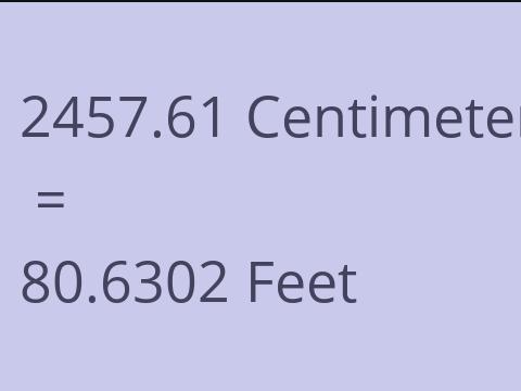 2457.61 CM TO FEET