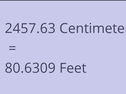 2457.63 CM TO FEET