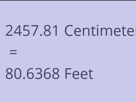 2457.81 CM TO FEET