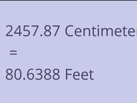 2457.87 CM TO FEET