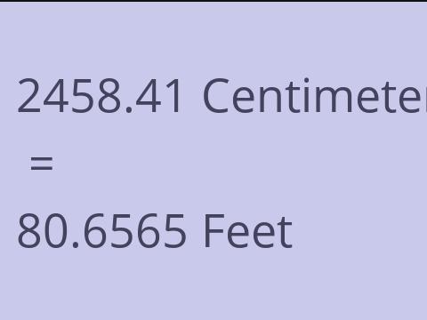 2458.41 CM TO FEET