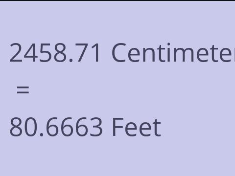 2458.71 CM TO FEET