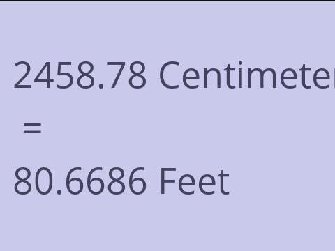 2458.78 CM TO FEET