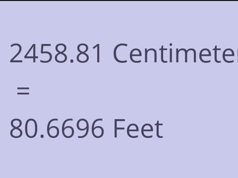 2458.81 CM TO FEET