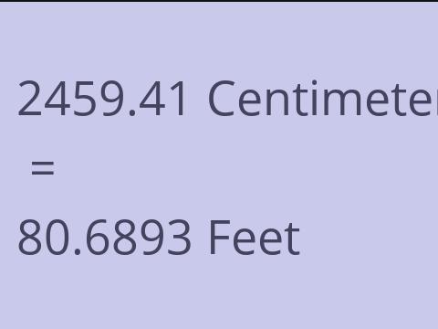 2459.41 CM TO FEET