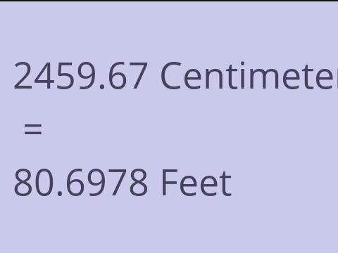 2459.67 CM TO FEET