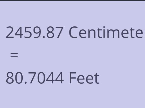 2459.87 CM TO FEET