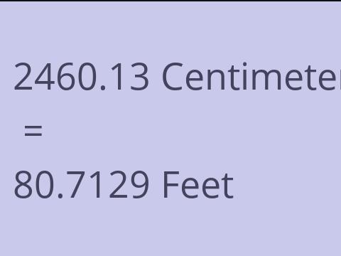 2460.13 CM TO FEET
