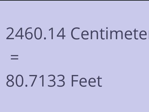 2460.14 CM TO FEET