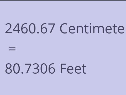 2460.67 CM TO FEET