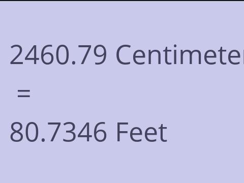 2460.79 CM TO FEET