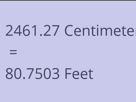 2461.27 CM TO FEET