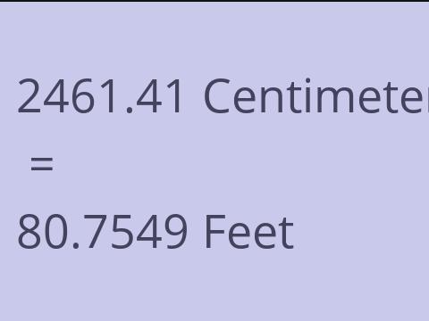 2461.41 CM TO FEET