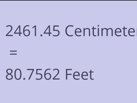 2461.45 CM TO FEET