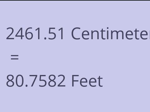 2461.51 CM TO FEET