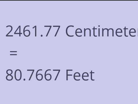 2461.77 CM TO FEET
