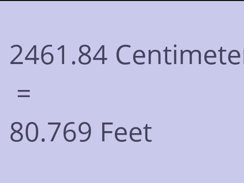 2461.84 CM TO FEET