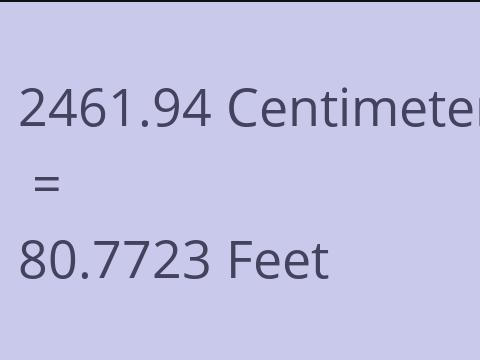2461.94 CM TO FEET
