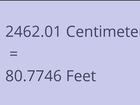 2462.01 CM TO FEET