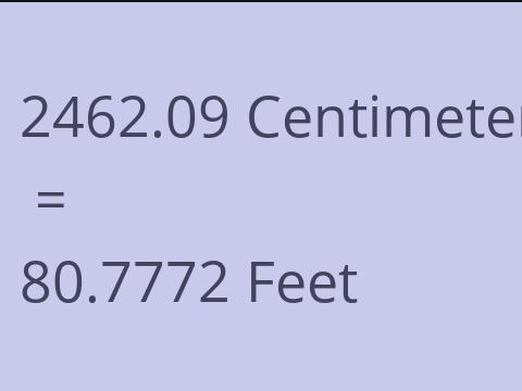 2462.09 CM TO FEET