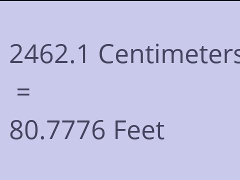 2462.1 CM TO FEET