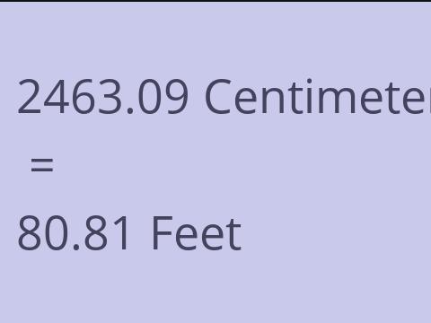 2463.09 CM TO FEET