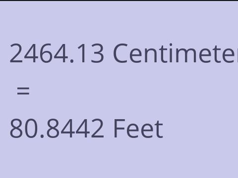 2464.13 CM TO FEET