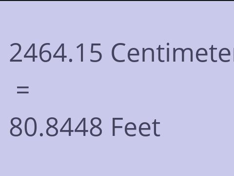 2464.15 CM TO FEET