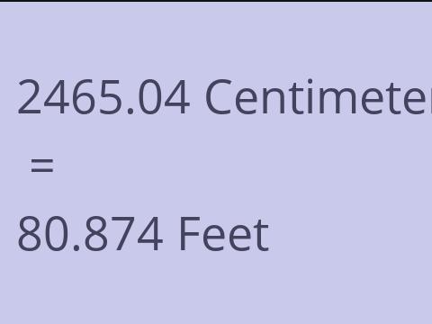 2465.04 CM TO FEET