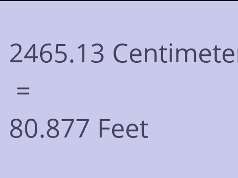 2465.13 CM TO FEET