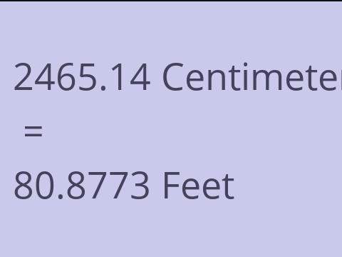 2465.14 CM TO FEET