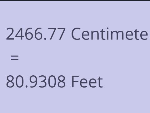 2466.77 CM TO FEET
