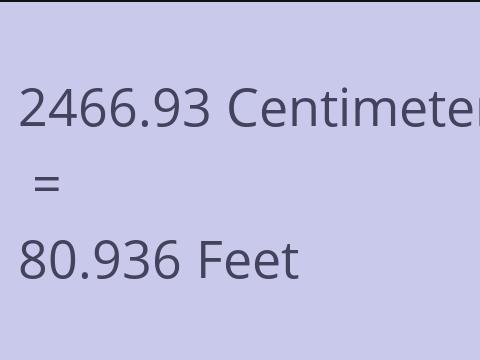 2466.93 CM TO FEET