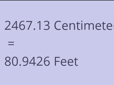 2467.13 CM TO FEET