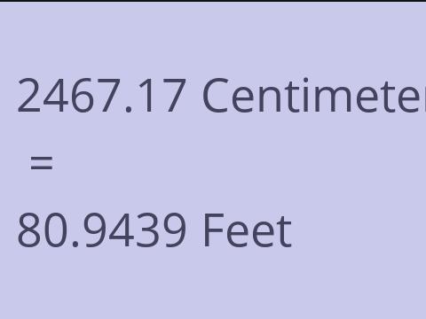 2467.17 CM TO FEET