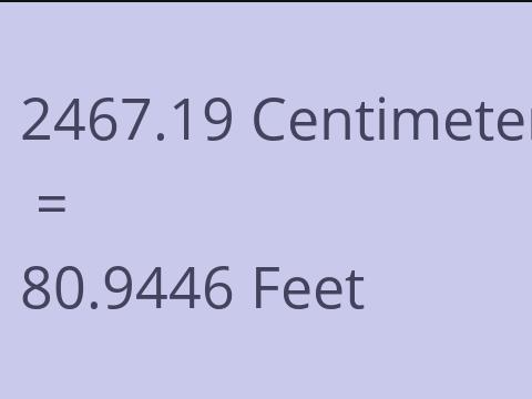2467.19 CM TO FEET