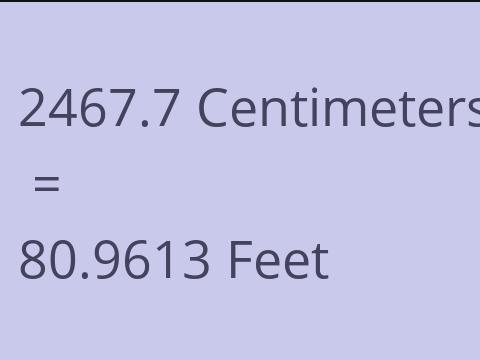 2467.7 CM TO FEET