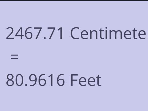 2467.71 CM TO FEET