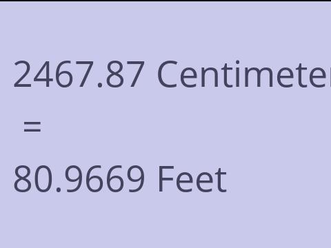 2467.87 CM TO FEET