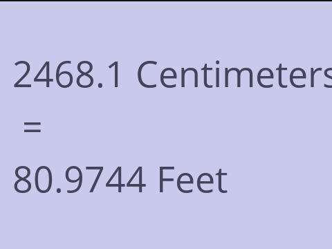 2468.1 CM TO FEET